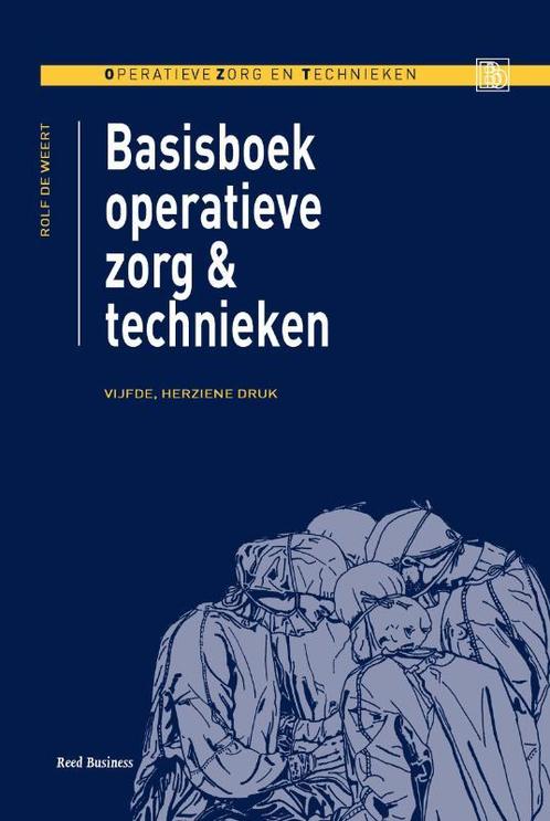 Basisboek operatieve zorg en technieken 9789035233058, Boeken, Techniek, Zo goed als nieuw, Verzenden