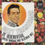 vinyl single 7 inch - Gert Timmerman - De Bloementaal, Verzenden, Zo goed als nieuw