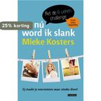 En nú word ik slank 9789048825523 Mieke Kosters, Verzenden, Gelezen, Mieke Kosters