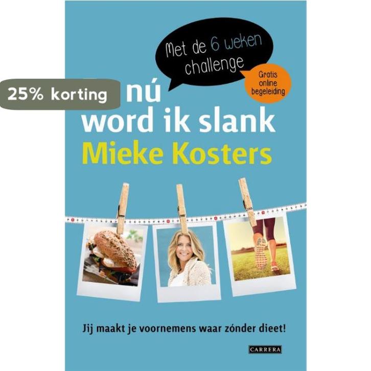 En nú word ik slank 9789048825523 Mieke Kosters, Boeken, Kookboeken, Gelezen, Verzenden