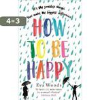 How to be Happy 9780751568493 Eva Woods, Verzenden, Gelezen, Eva Woods