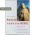 PASSIE VOOR EEN BERG 9789067140379 Robert Eckhardt, Verzenden, Gelezen, Robert Eckhardt