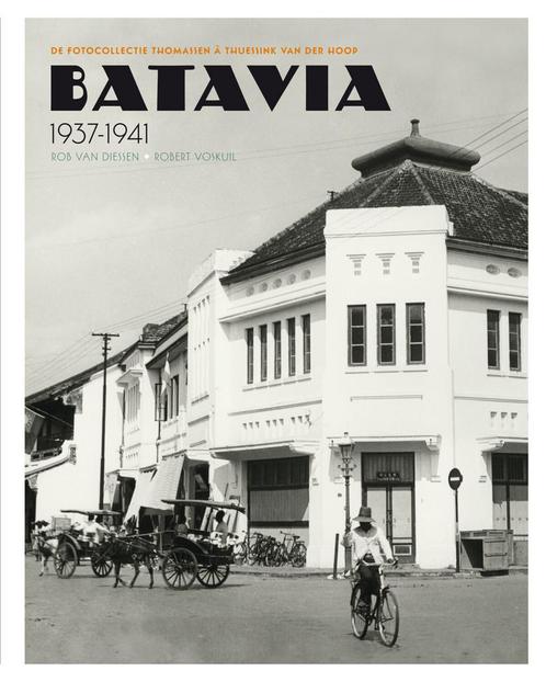 Batavia 1937-1941 9789056155292 Robert Voskuil, Boeken, Geschiedenis | Wereld, Gelezen, Verzenden