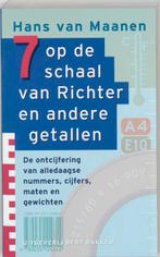 7 op de schaal van Richter en andere getallen 9789035124646, Boeken, Verzenden, Gelezen, H. van Maanen
