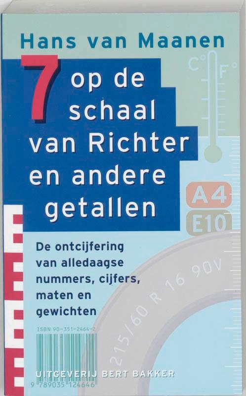7 op de schaal van Richter en andere getallen 9789035124646, Boeken, Wetenschap, Gelezen, Verzenden