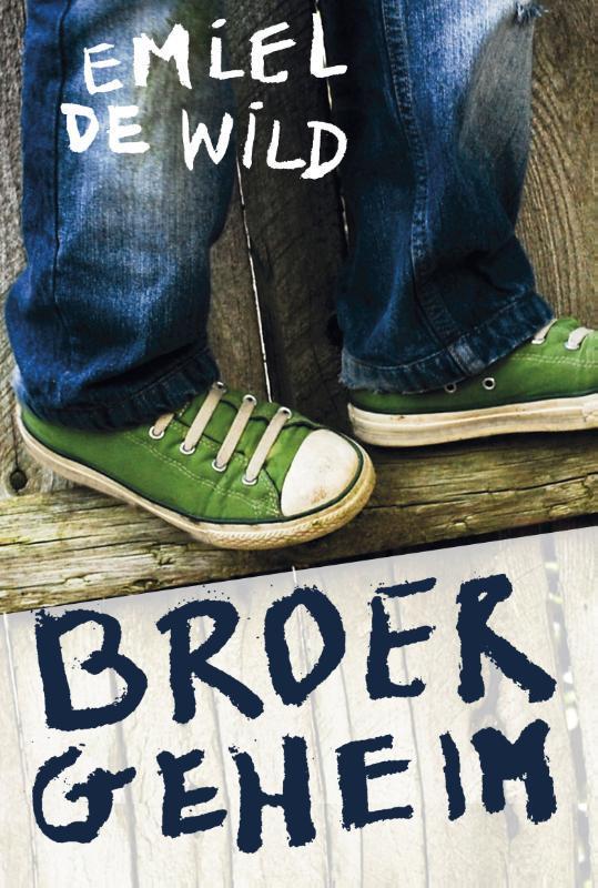 Broergeheim 9789025862046 Emiel de Wild, Boeken, Kinderboeken | Jeugd | 10 tot 12 jaar, Gelezen, Verzenden