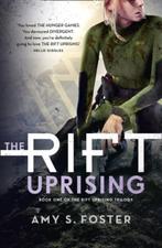 The Rift Uprising / The Rift Uprising trilogy 9780008179267, Verzenden, Zo goed als nieuw, Amy S. Foster
