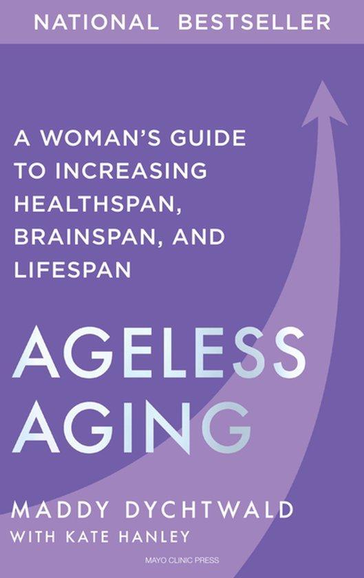 9798887700519 Ageless Aging Maddy Dychtwald, Boeken, Gezondheid, Dieet en Voeding, Nieuw, Verzenden