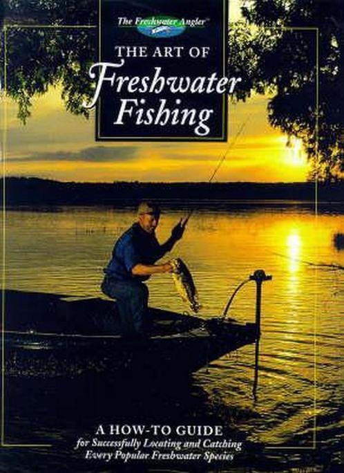 The Art of Freshwater Fishing 9780865730724, Boeken, Overige Boeken, Gelezen, Verzenden