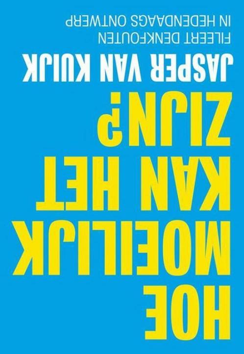 Hoe moeilijk kan het zijn? 9789492493095 Jasper van Kuijk, Boeken, Psychologie, Gelezen, Verzenden