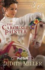 The Carousel Painter 9780764202797 Judith Miller, Boeken, Gelezen, Judith Miller, Verzenden