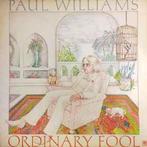 LP gebruikt - Paul Williams - Ordinary Fool (U.K. 1975), Cd's en Dvd's, Vinyl | Pop, Zo goed als nieuw, Verzenden
