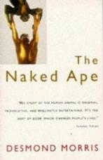 The Naked Ape 9780099482017 Desmond Morris, Verzenden, Gelezen, Desmond Morris
