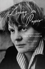 9780691180922 Living on Paper Iris Murdoch, Verzenden, Nieuw, Iris Murdoch