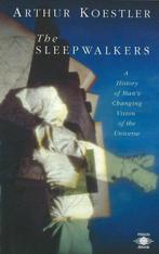 Koestler, A: Sleepwalkers | Arthur Koestler | 9780140192469, Zo goed als nieuw, Arthur Koestler