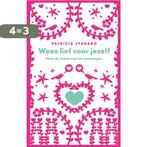 Wees lief voor jezelf 9789025905385 Patricia Spadaro, Boeken, Verzenden, Gelezen, Patricia Spadaro