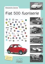 Fiat 500 fuoriserie – seconda edizione, Boeken, Auto's | Boeken, Algemeen, Verzenden, Nieuw, Alessandro Sannia