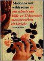 Madonna met wilde rozen : en een selectie van zestiende- en, Boeken, Verzenden, Gelezen, L.M. Helmus