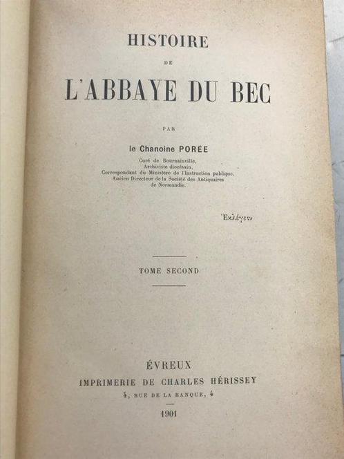 Signé; André Adolphe Porée - Histoire de lAbbaye du Bec, Antiek en Kunst, Antiek | Boeken en Bijbels