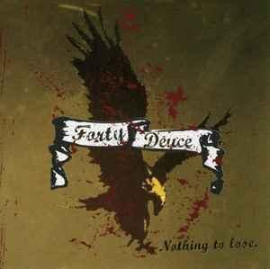 cd - Forty Deuce - Nothing To Lose, Cd's en Dvd's, Cd's | Overige Cd's, Zo goed als nieuw, Verzenden