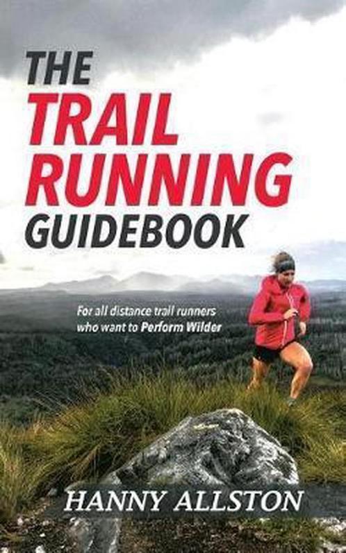 9780648392903 The Trail Running Guidebook, Boeken, Studieboeken en Cursussen, Nieuw, Verzenden