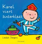 Karel viert sinterklaas 9789044816204 Liesbet Slegers, Boeken, Kinderboeken | Baby's en Peuters, Gelezen, Liesbet Slegers, Verzenden
