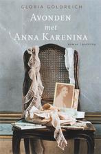 Avonden Met Anna Karenina 9789022547342 Gloria Goldreich, Boeken, Verzenden, Gelezen, Gloria Goldreich