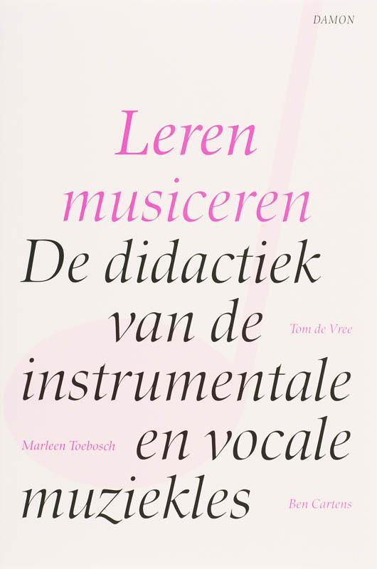 Leren musiceren 9789055737864 T. de Vree, Boeken, Muziek, Zo goed als nieuw, Verzenden