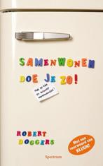 Samenwonen doe je zo! 9789027438959 R. Doggers, Verzenden, Gelezen, R. Doggers