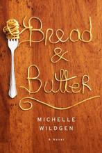 Bread and Butter 9780385537438 Michelle Wildgen, Verzenden, Gelezen, Michelle Wildgen