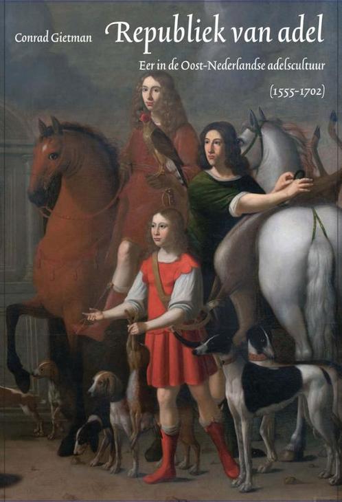 Republiek van adel / Reeks adelsgeschiedenis / 7, Boeken, Kunst en Cultuur | Beeldend, Zo goed als nieuw, Verzenden
