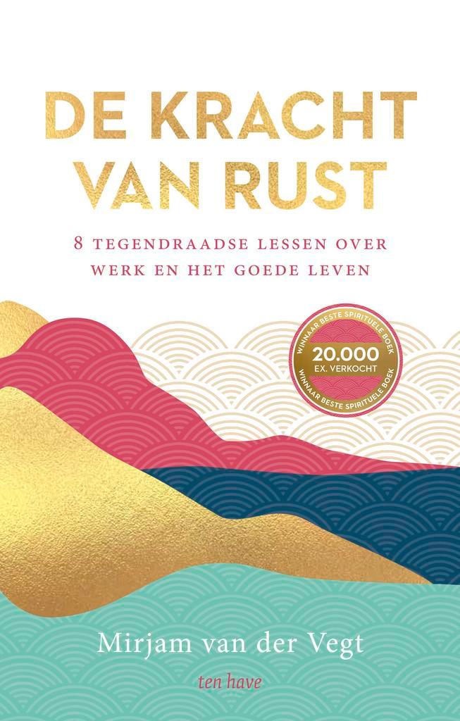 De kracht van rust 9789025912192 Mirjam van der Vegt, Boeken, Esoterie en Spiritualiteit, Gelezen, Verzenden