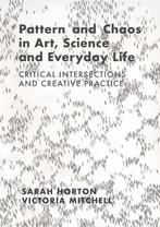 9781789387803 Pattern and Chaos in Art, Science and Every..., Boeken, Studieboeken en Cursussen, Nieuw, Sarah Horton, Verzenden