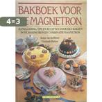 Bakboek voor de magnetron 9789026933752 Elisabeth Bakker, Verzenden, Zo goed als nieuw, Elisabeth Bakker