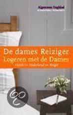 LOGEREN MET DE DAMES REIZIGER 9789025411787, Verzenden, Zo goed als nieuw