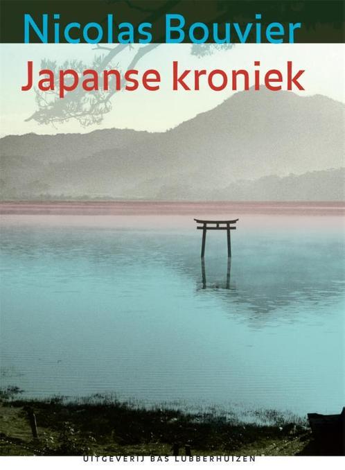 Japanse kroniek 9789059373068 Nicolas Bouvier, Boeken, Romans, Gelezen, Verzenden