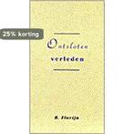 ONTSLOTEN VERLEDEN 9789061402756 FLORIJN B., Verzenden, Gelezen, FLORIJN B.