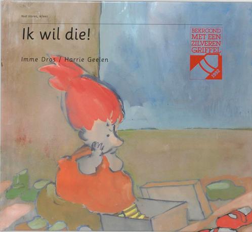Ik wil die! / Niet storen, ik lees 9789026912535 Imme Dros, Boeken, Overige Boeken, Gelezen, Verzenden