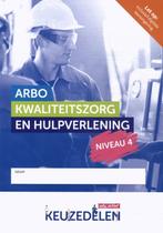 Arbo kwaliteitszorg en hulpverlening niveau 4 9789037264685, Boeken, Zo goed als nieuw