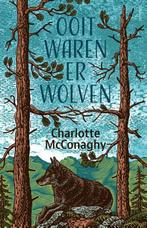Ooit waren er wolven 9789044650365 Charlotte Mcconaghy, Boeken, Romans, Gelezen, Charlotte Mcconaghy, Verzenden