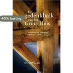 De gedenkbalk van het Grote Huis 9789087180737, Boeken, Verzenden, Zo goed als nieuw, Dr. Ewald Mackay