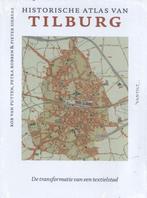 Historische atlas van Tilburg / Historische atlassen, Boeken, Geschiedenis | Stad en Regio, Verzenden, Zo goed als nieuw, Rob van Putten