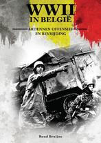 Ardennenoffensief en bevrijding / WWII in België, Boeken, Verzenden, Zo goed als nieuw, Ruud Bruijns