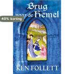 Brug naar de hemel / Kingsbridge-saga / 2 9789047502920, Verzenden, Gelezen, Ken Follett