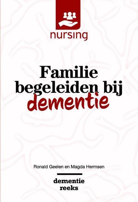 Familie begeleiden bij dementie / Nursing-Dementiereeks, Boeken, Wetenschap, Zo goed als nieuw, Verzenden