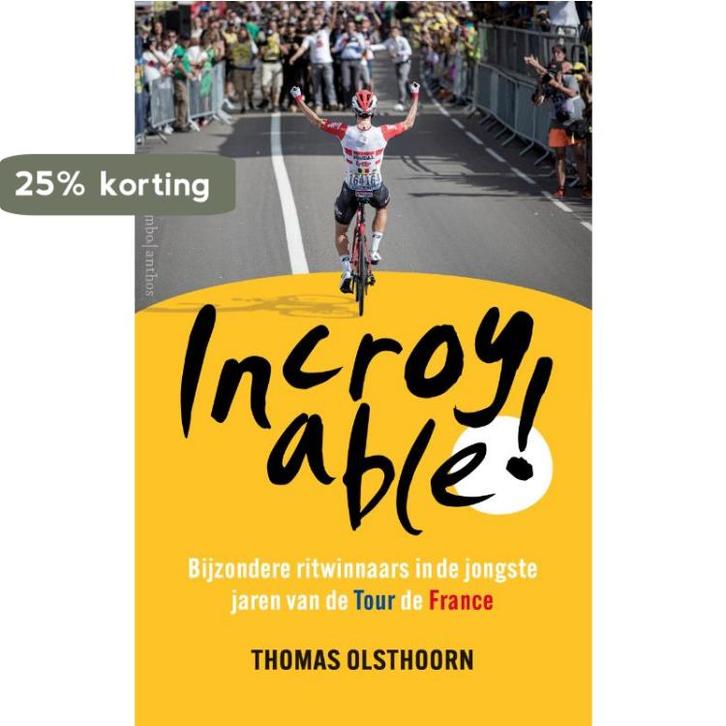 Incroyable! 9789026364105 Thomas Olsthoorn, Boeken, Hobby en Vrije tijd, Gelezen, Verzenden