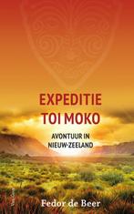 Expeditie Toi Moko 9789000352920 Fedor de Beer, Boeken, Verzenden, Zo goed als nieuw, Fedor de Beer