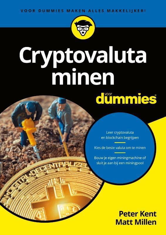 Cryptovaluta minen voor dummies 9789045356648 Peter Kent, Boeken, Informatica en Computer, Zo goed als nieuw, Verzenden