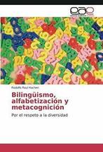 Bilinguismo, Alfabetizacion y Metacognicion. Raul   ., Verzenden, Zo goed als nieuw, Rodolfo Raul Hachen