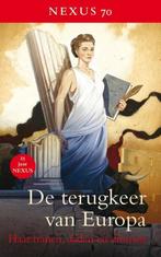 De terugkeer van Europa / Nexus / 70 9789491060076, Boeken, Verzenden, Zo goed als nieuw